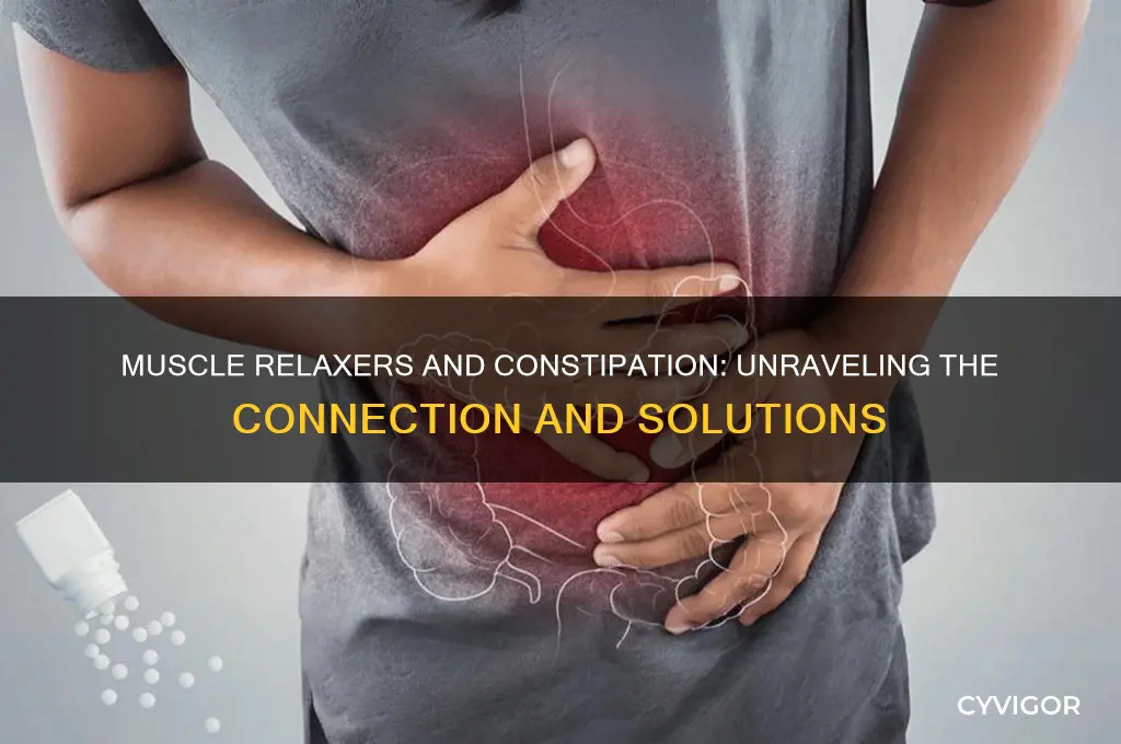 does muscle relaxer make you constipated
