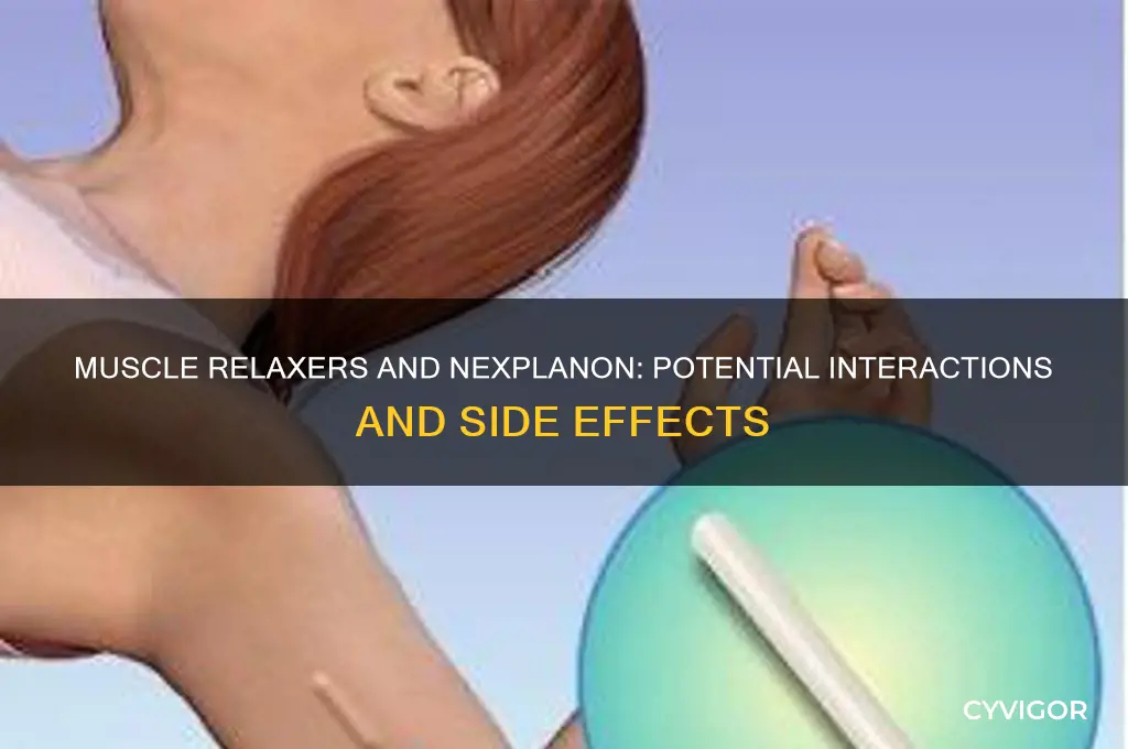 does muscle relaxers mess up nexplanon