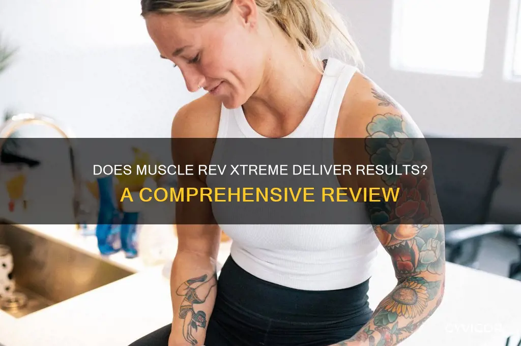 does muscle rev xtreme work