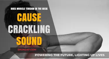 Neck Muscle Tension: Why the Crackling Sound?