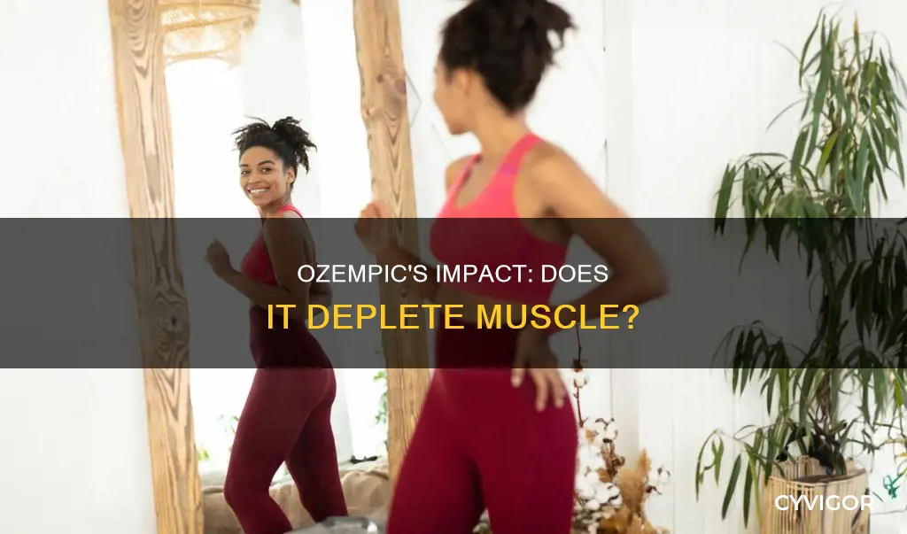 does ozempic deplete muscle