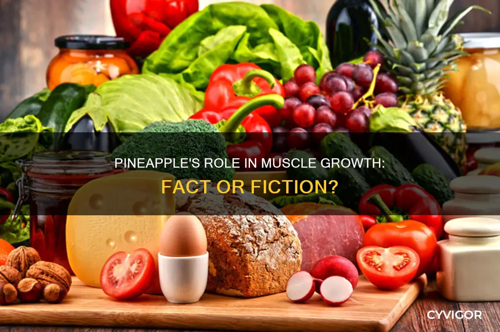 does pineapple help gain muscle