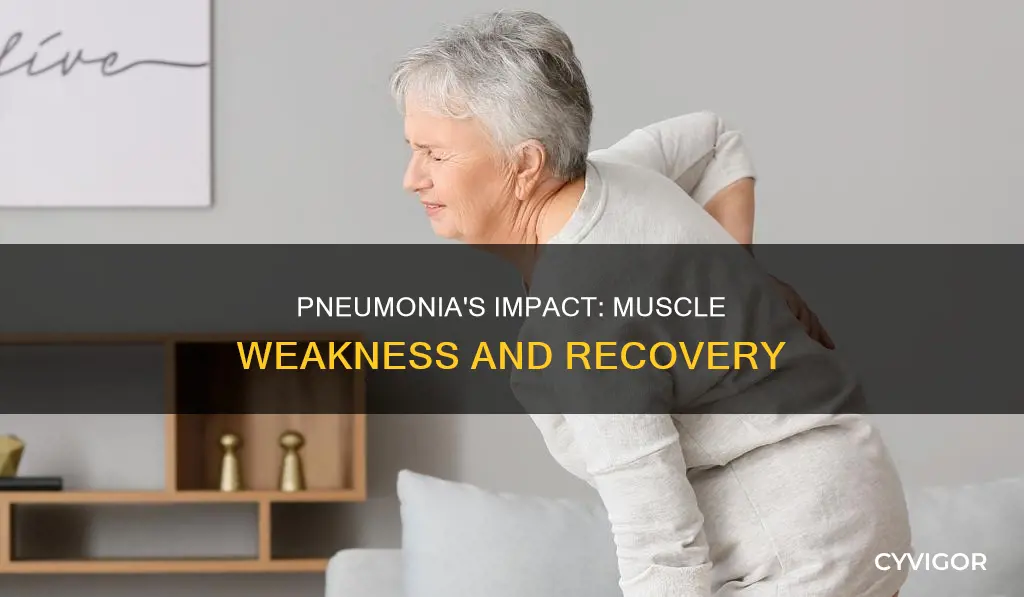 does pneumonia cause muscle weakness