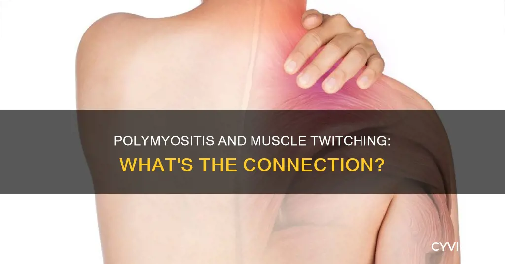 does polymyositis cause muscle twitching