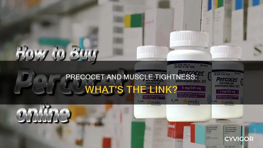 does precocet cause muscle tightness