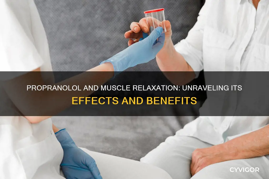 does propranolol relax muscles