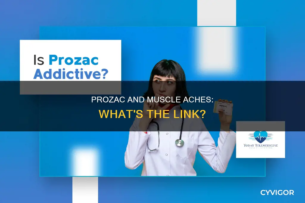 does prozac cause muscle aches