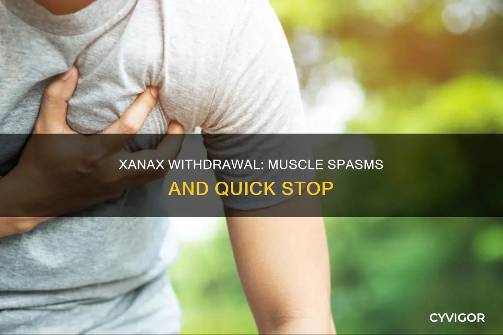 does quick stop of xanax cause muscle spasms
