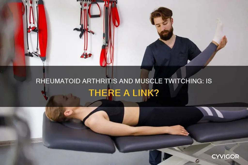 does rheumatoid arthritis cause muscle twitching