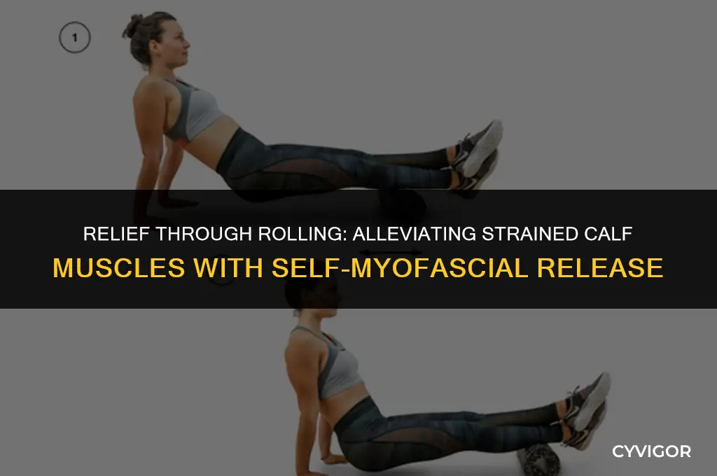 does rolling hel a strained calf muscle