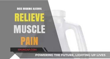 Rubbing Alcohol for Muscle Pain: Effective Relief or Myth?