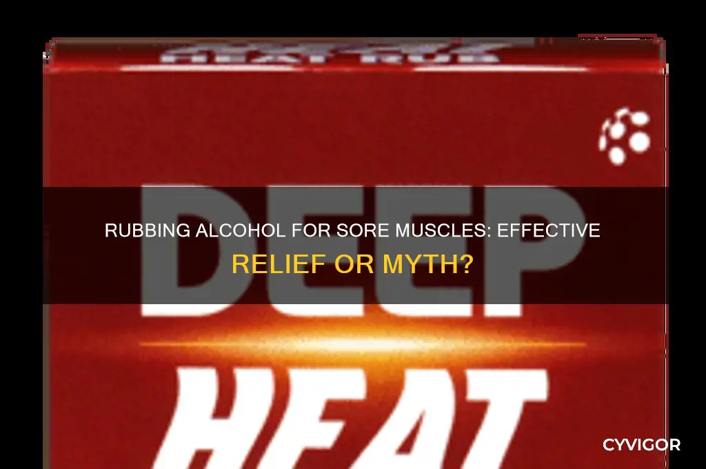 does rubbing alcohol relieve sore muscles