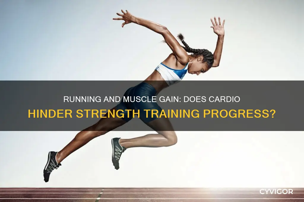 does running make it harder to gain muscle