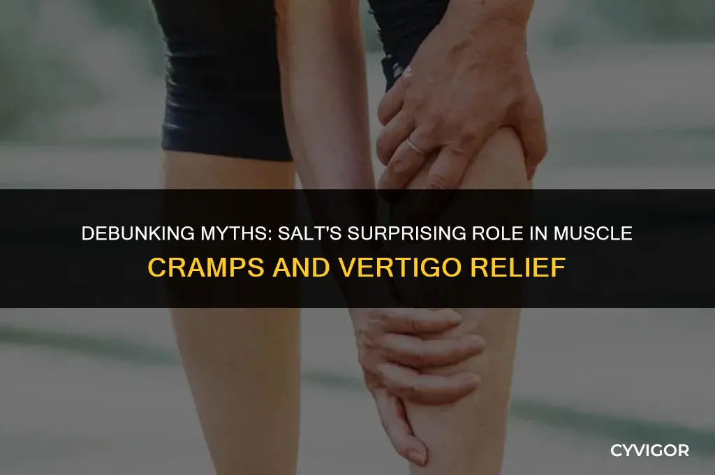 does salt cure muscle cramps vertigi