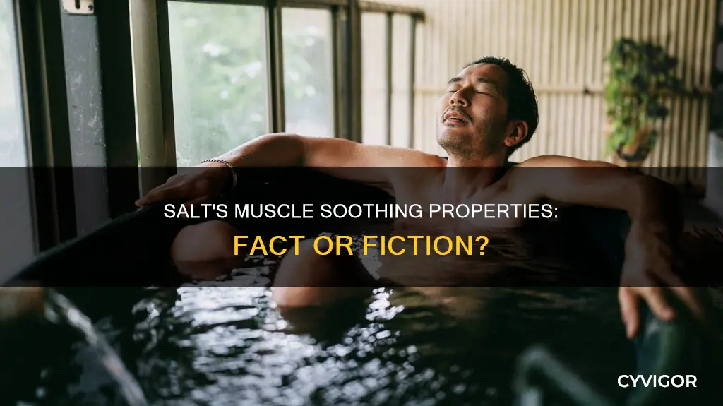 does salt sooth muscles