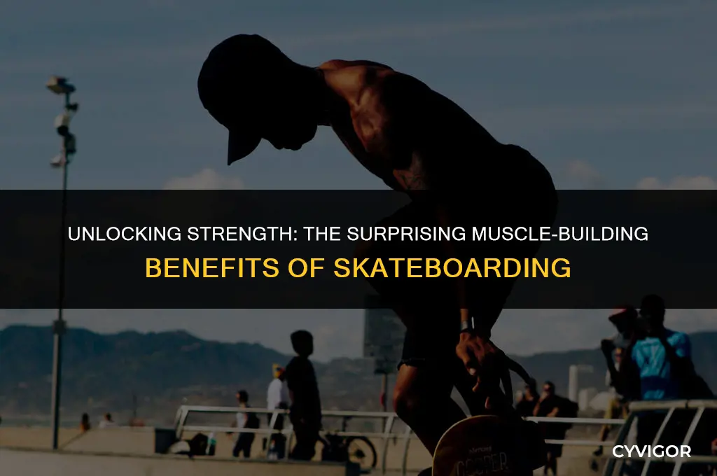does skateboarding build muscle