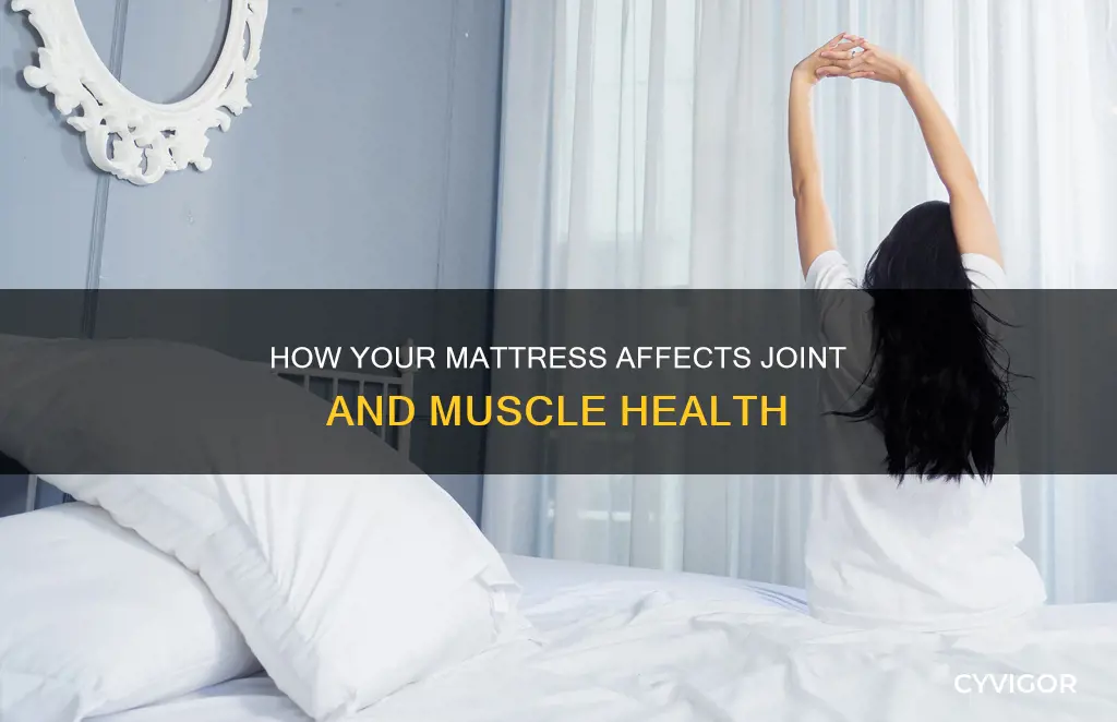 does sleeping on poor mattress cause joint and muscle pain