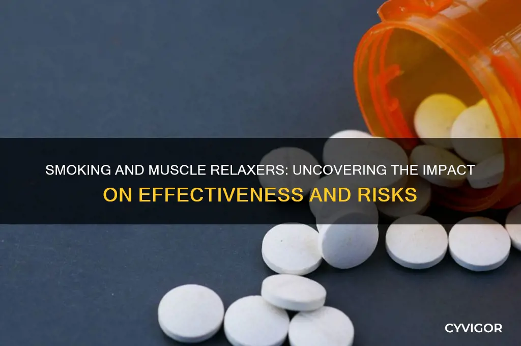 does smoking affect muscle relaxers
