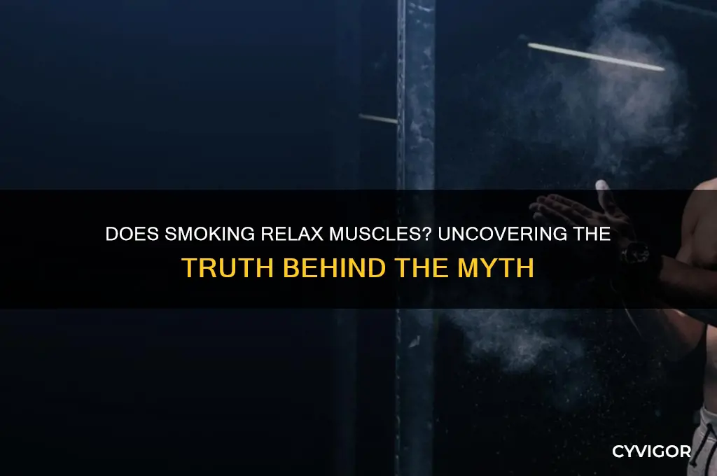does smoking relax muscles