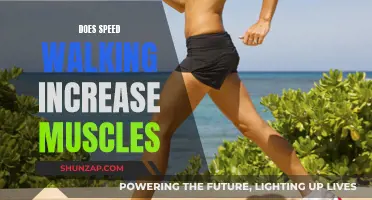 Speed Walking: Muscle Growth and Definition