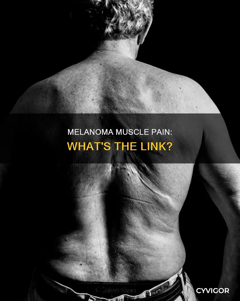 does superficial spreading melanoma cause muscle pain