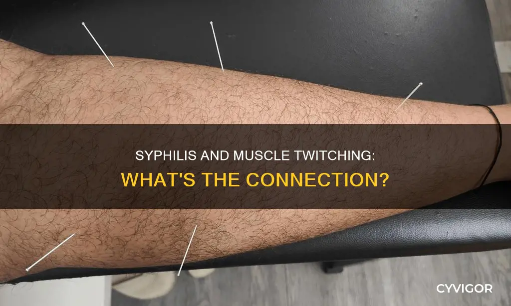 does syphilis cause muscle twitching