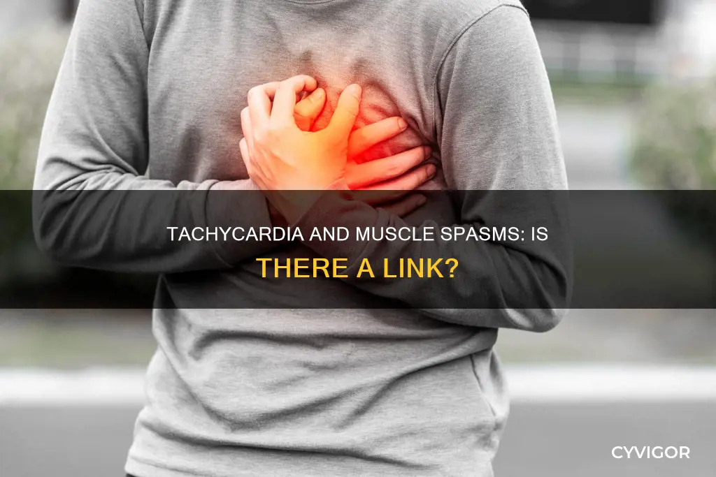does tachycardia cause muscle spasms