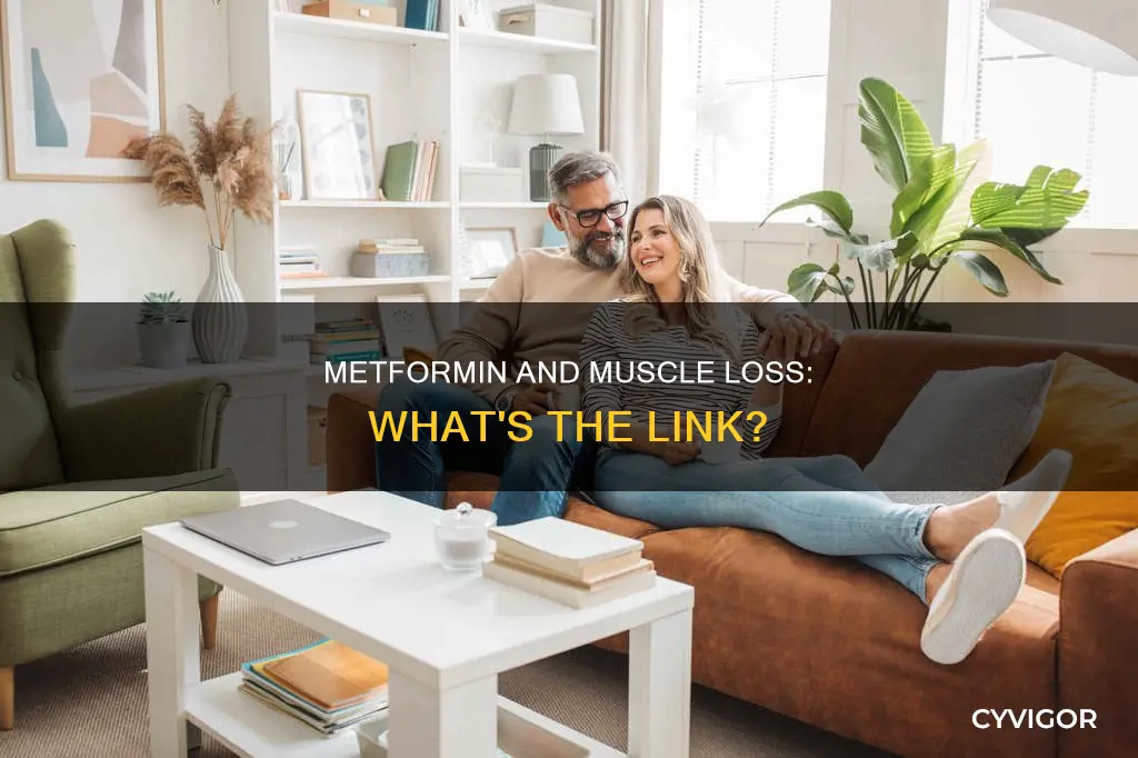 does taking metformin cause muscle loss
