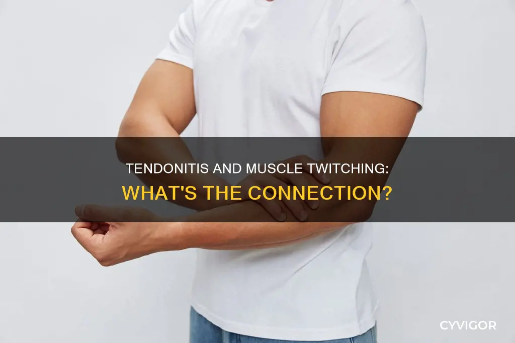does tendonitis cause muscle twitching