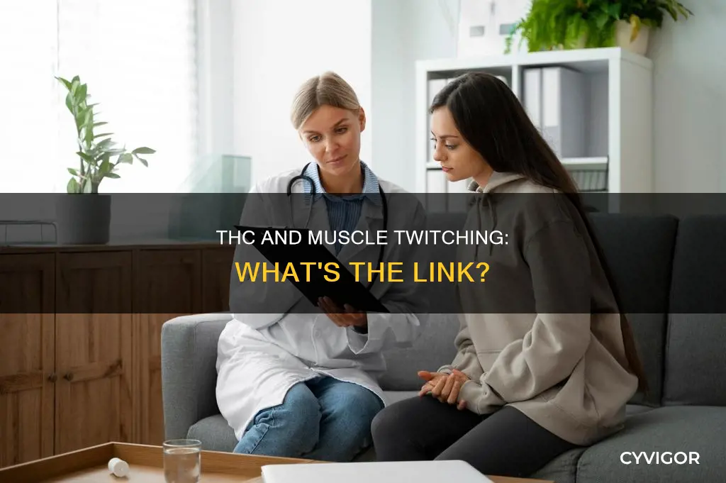 does thc cause muscle twitches