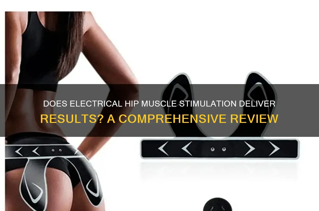 does the electrical hip muscle stimulator work