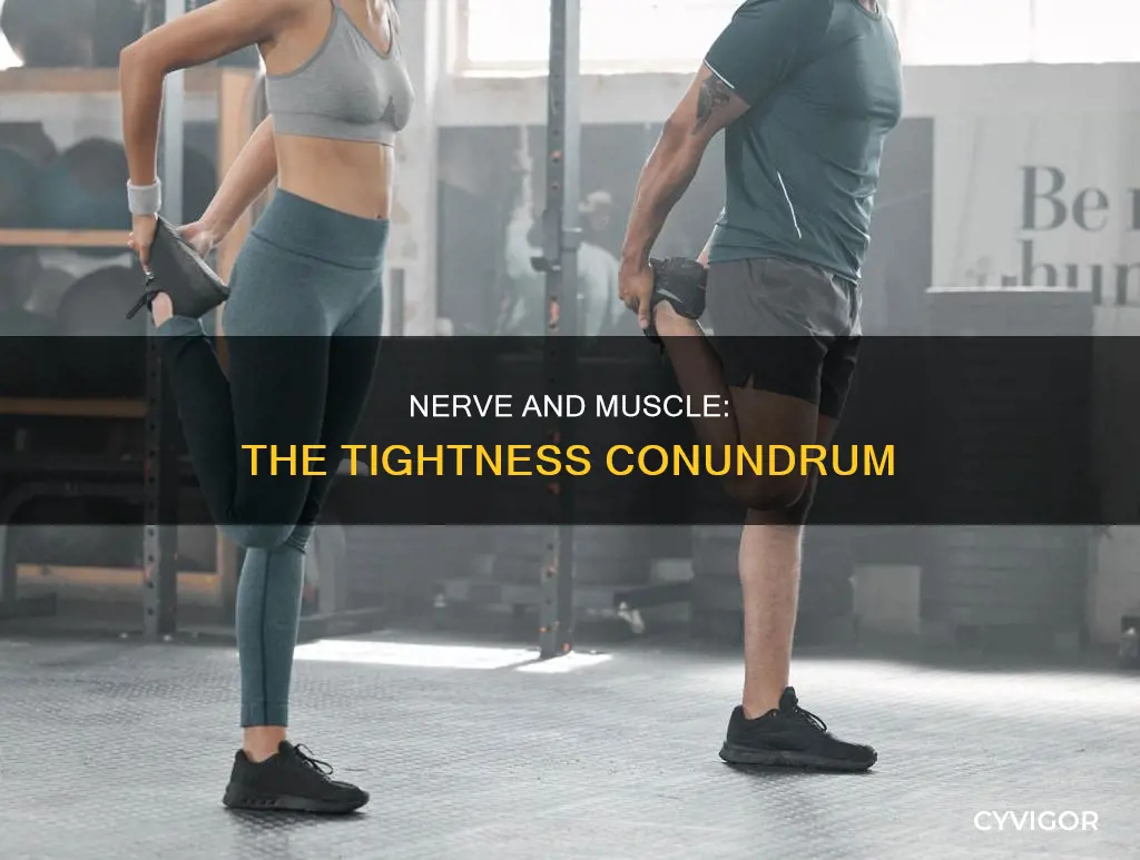 does the nerve cause tightness or muscle
