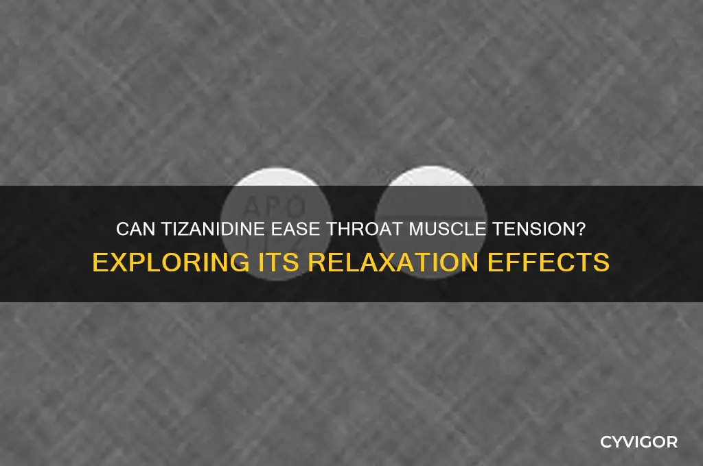 does tizanidine relax your throat muscles