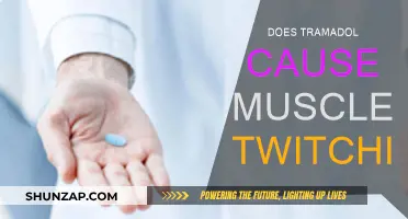 Tramadol and Muscle Twitching: What's the Connection?