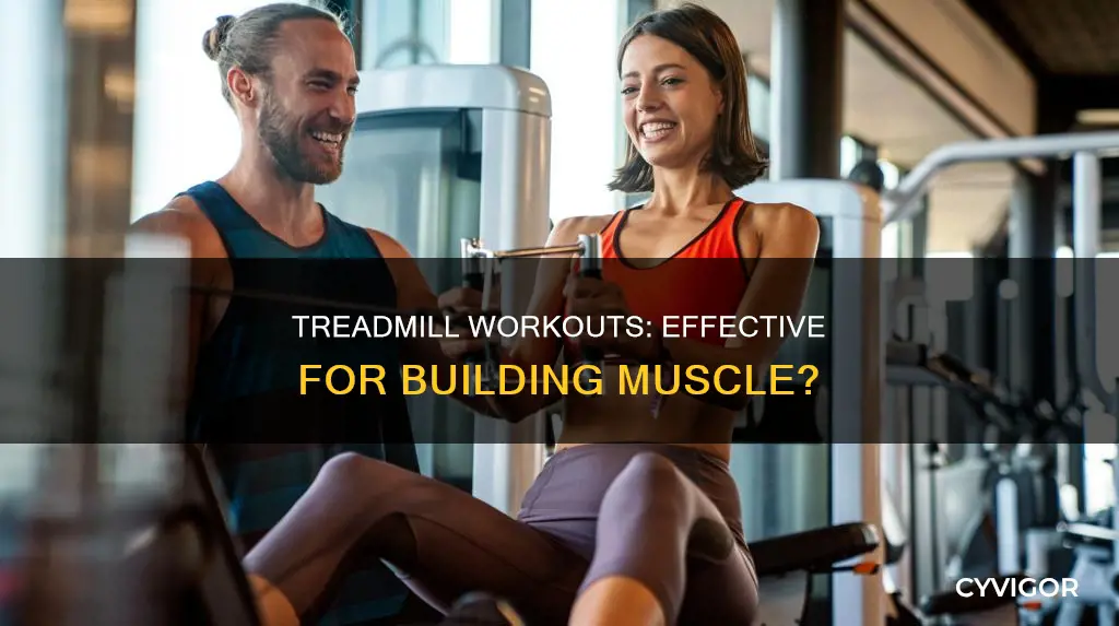 does treadmill increase muscle
