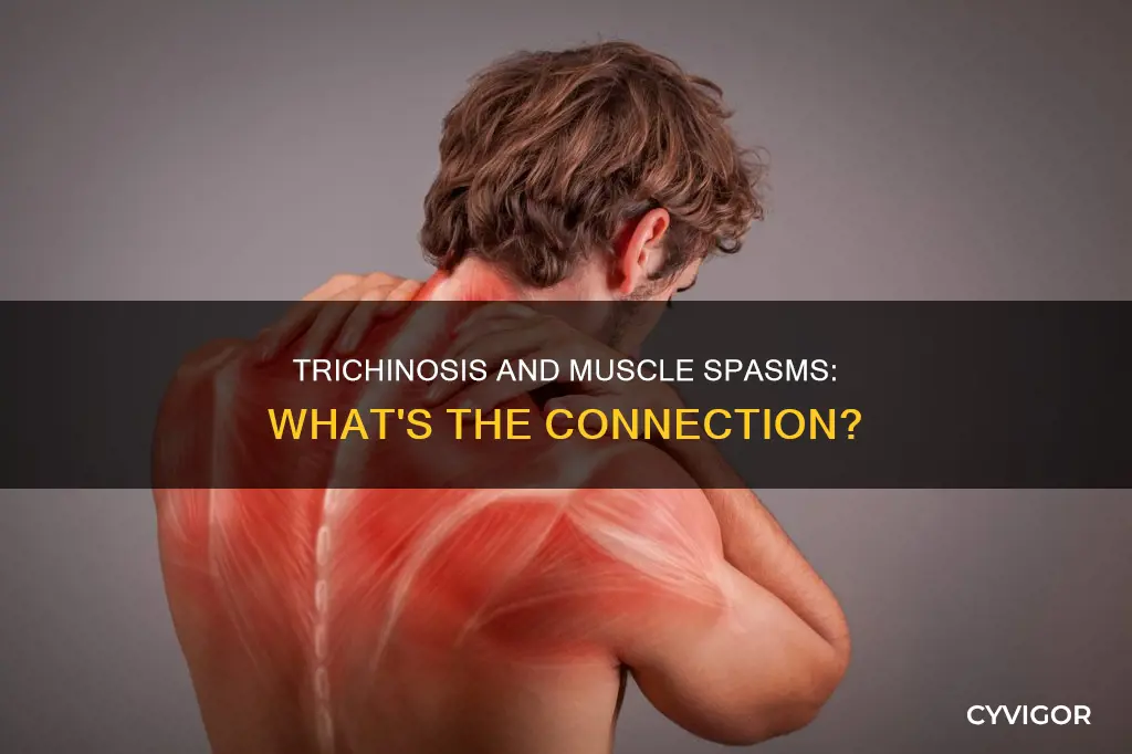 does trichinosis cause muscle spasms