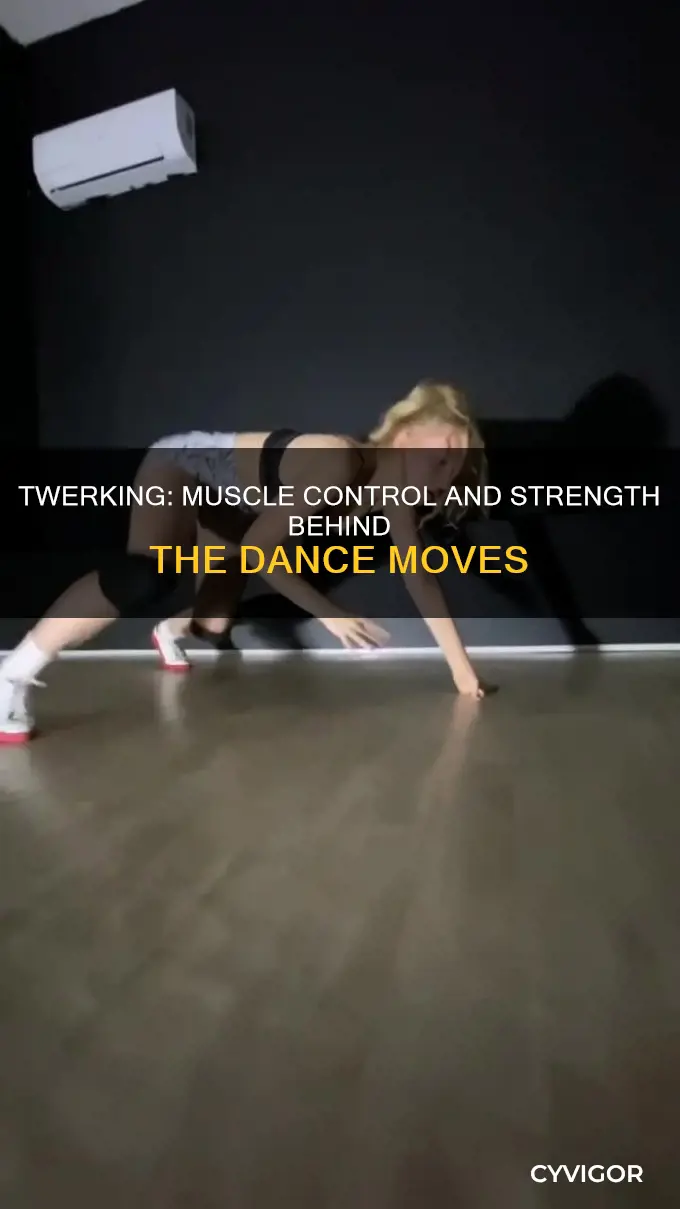does twerking require muscle