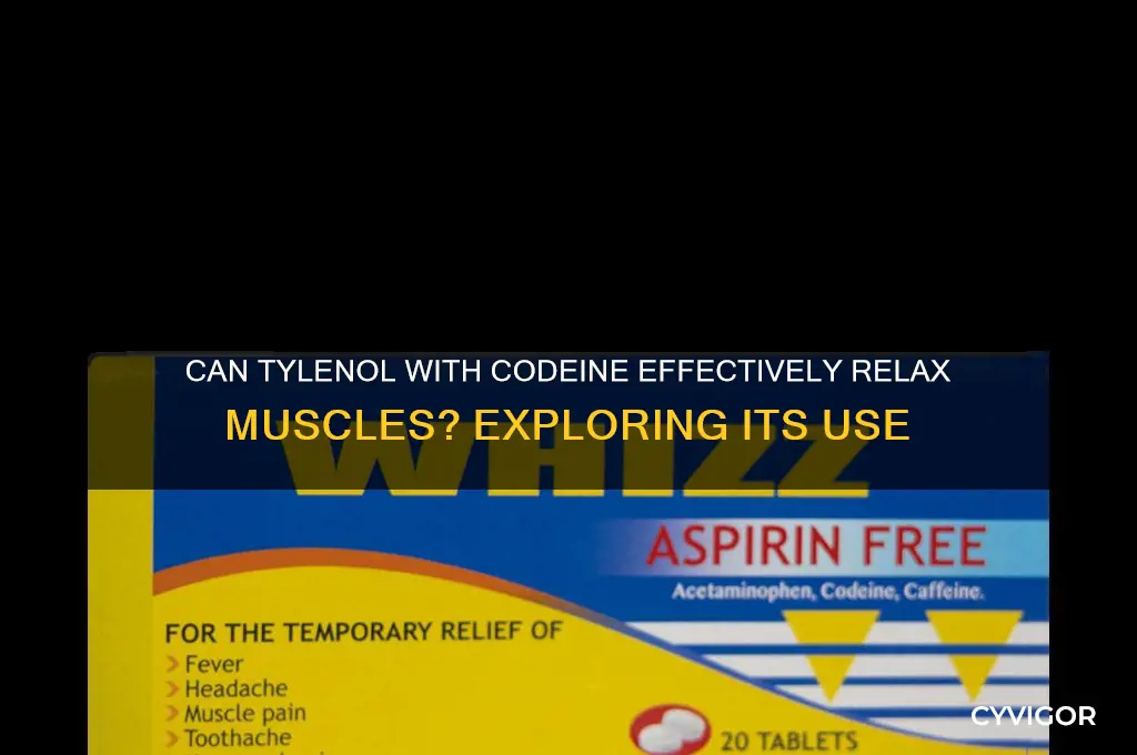 does tylenol with codeine work as a muscle relaxer