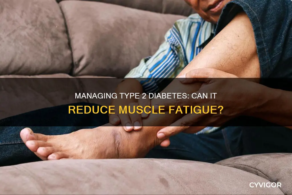 does type 2 diabetes cause muscle fatigue