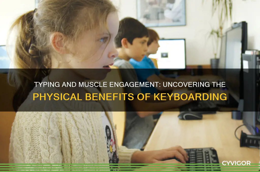 Typing And Muscle Engagement: Uncovering The Physical Benefits Of ...