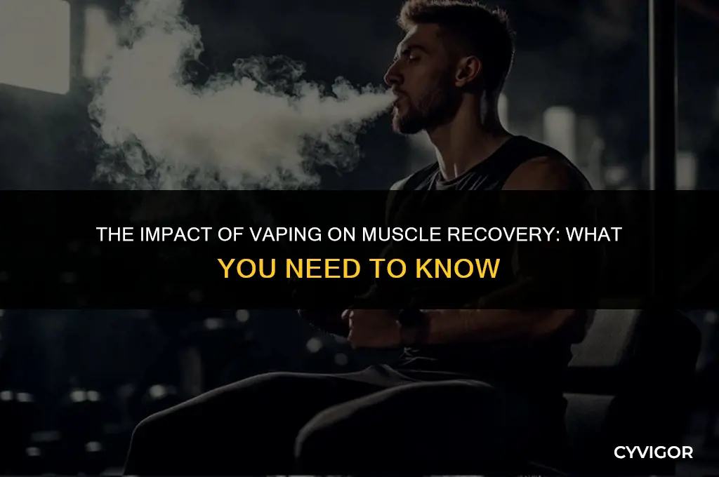 does vaping affect muscle recovery