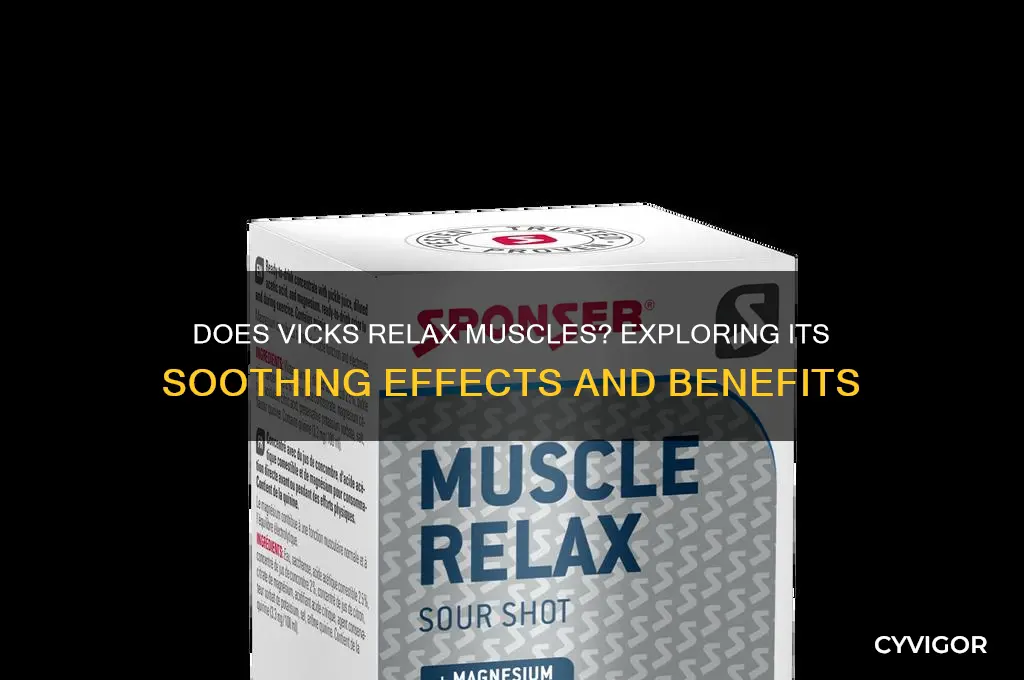 does vicks relax muscles
