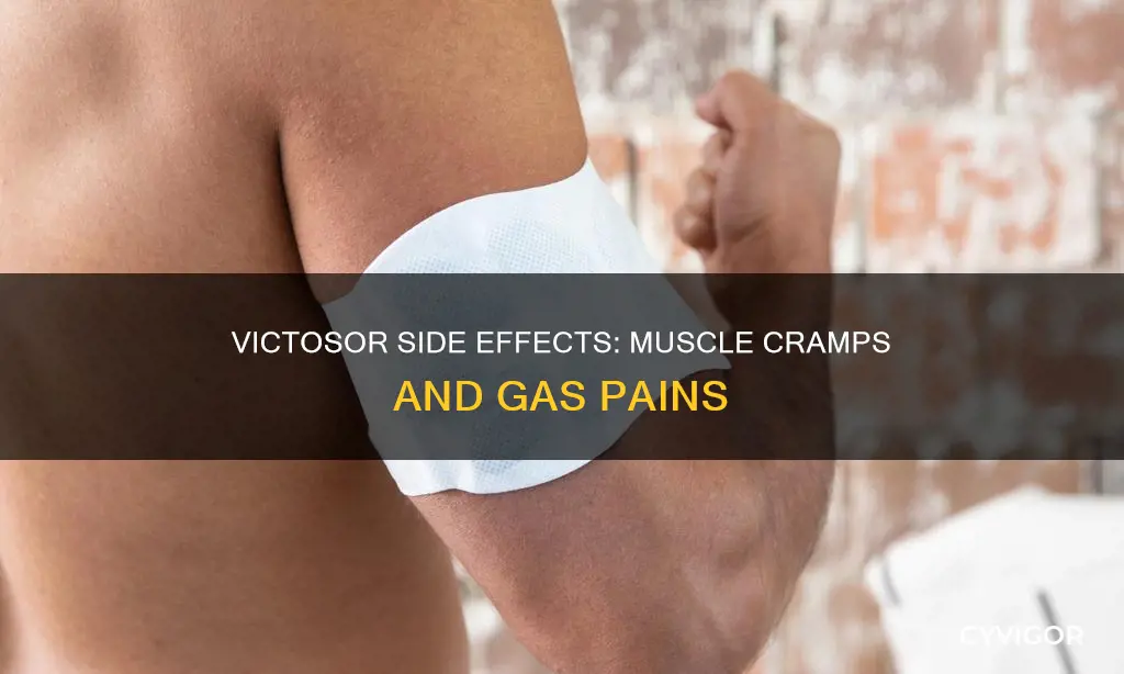 does victosor cause muscle cramps and gas pains