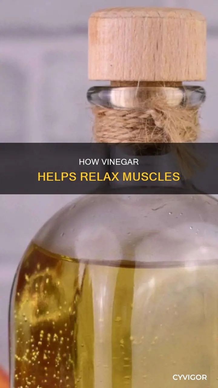 does vinegar loosen muscles