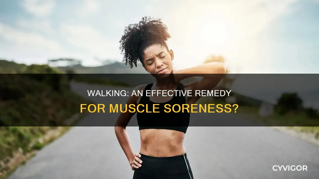 does walking alleviate muscle soreness