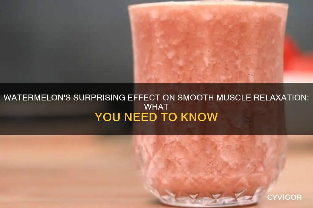 does watermelon relax smooth muscle