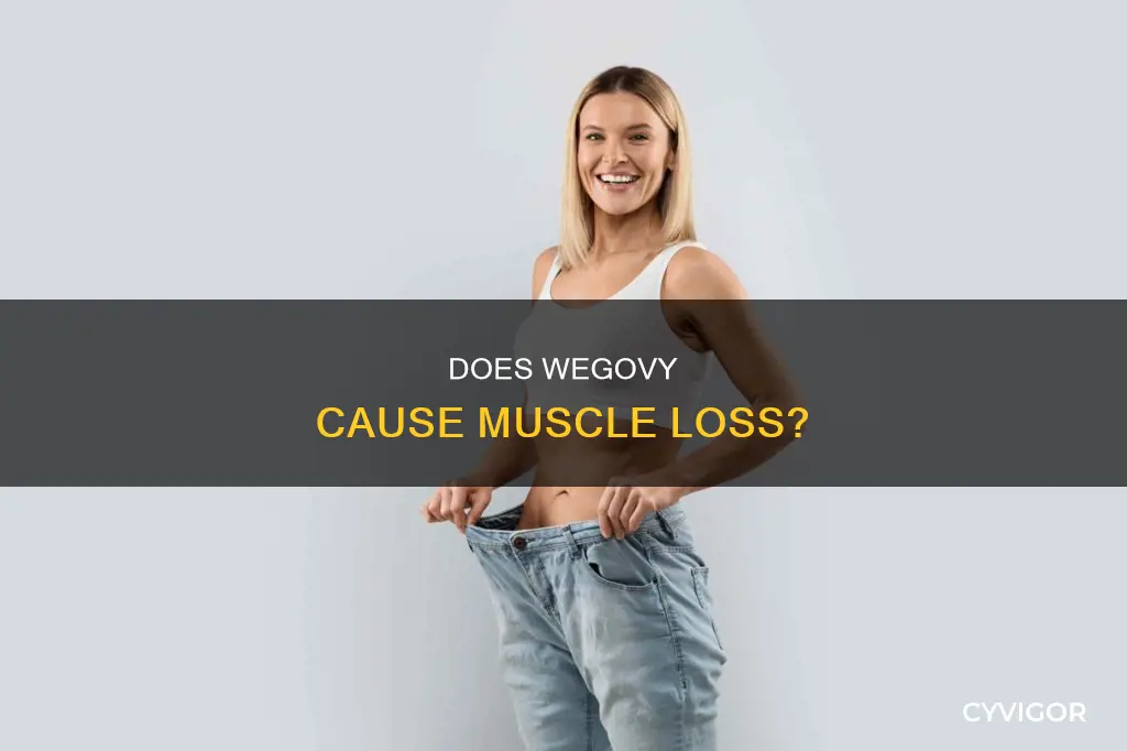 does wegovy cause loss of muscle mass