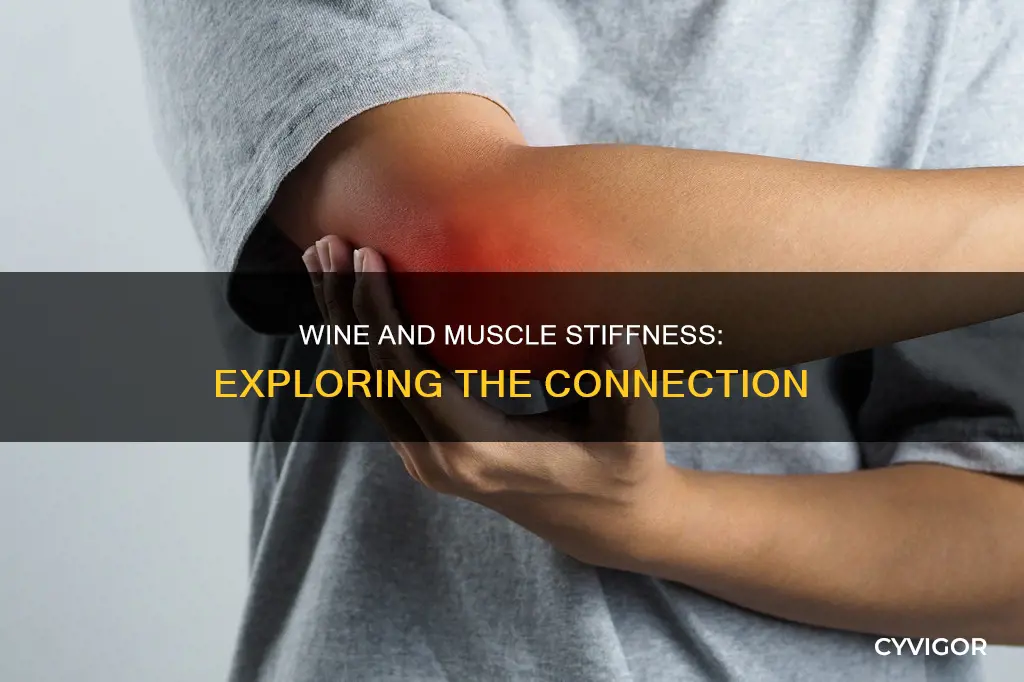 does wine stiffen muscles