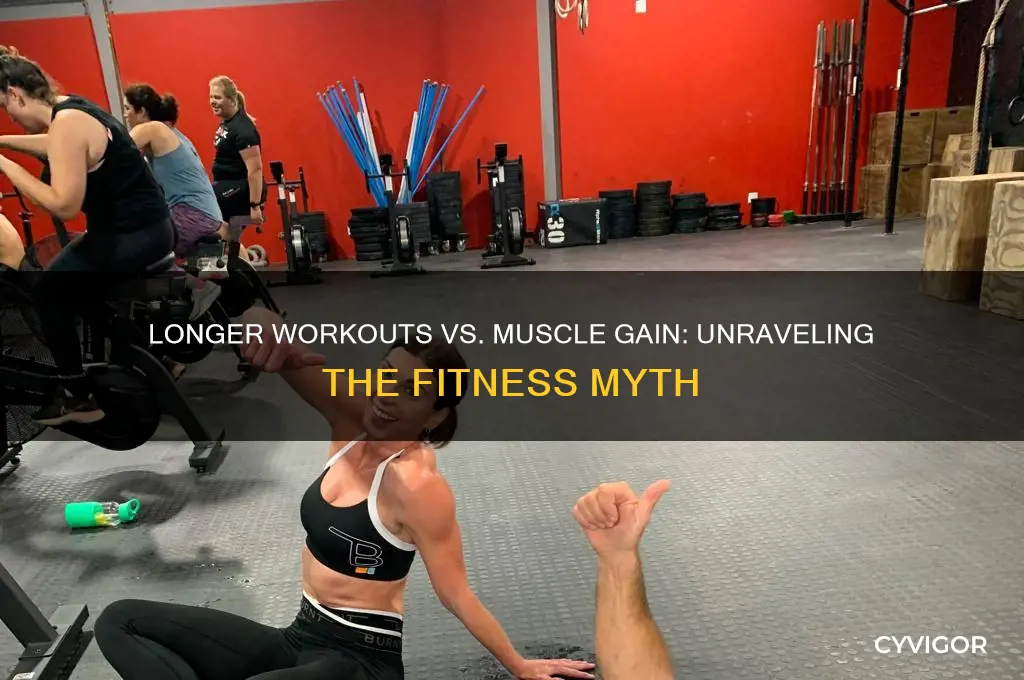 does working out longer increase muscle gain