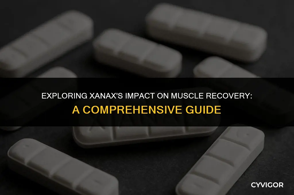 does xanax affect muscle recovery